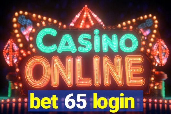 bet 65 login